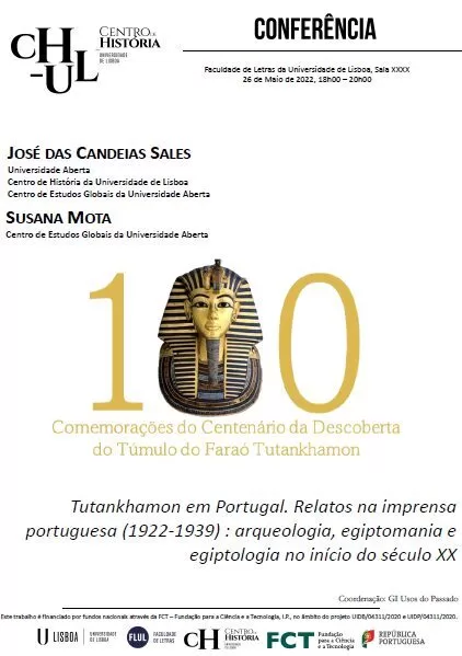 "TUTANKHAMON EM PORTUGAL.
RELATOS NA IMPRENSA PORTUGUESA (1922-1939)
Arqueologia, Egiptomania e Egiptologia no início do século XX"_Faculdade de Letras de Universidade de Lisboa_26 de Maio de 2022
